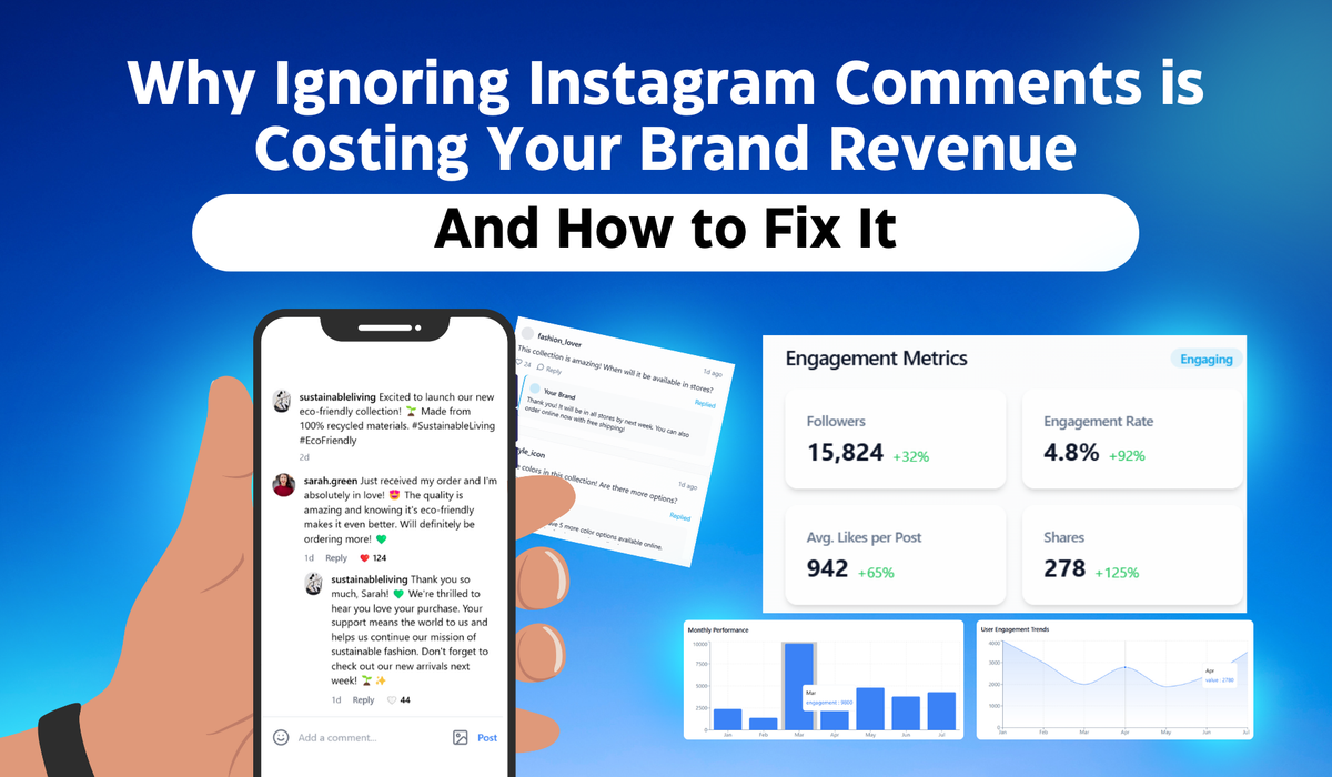 Why Ignoring Instagram Comments is Costing Your Brand Revenue (And How to Fix It)
