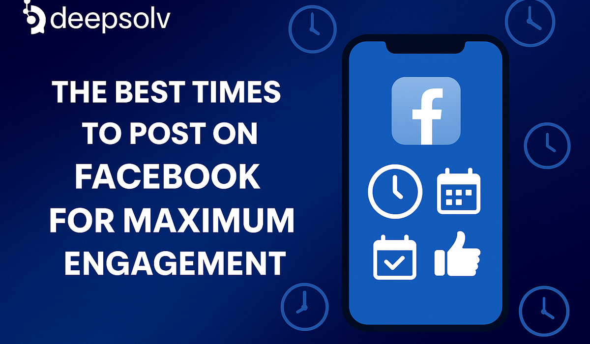 The Best Times to Post on Facebook for Maximum Engagement