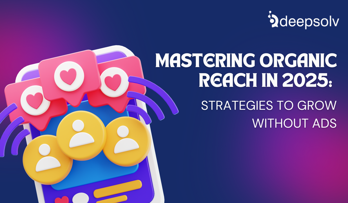 Mastering Organic Reach in 2025: Strategies to Grow Without Ads