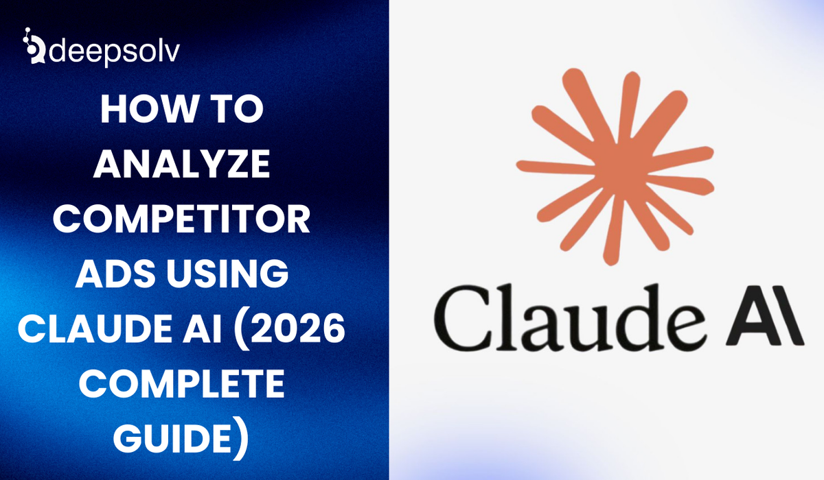 How to Analyze Competitor Ads Using Claude AI (2026 Complete Guide)
