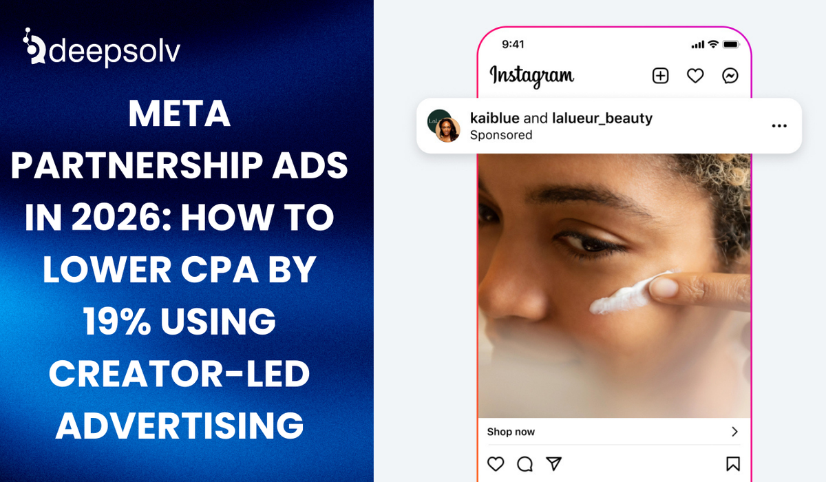 Meta Partnership Ads in 2026: How to Lower CPA by 19% Using Creator-Led Advertising
