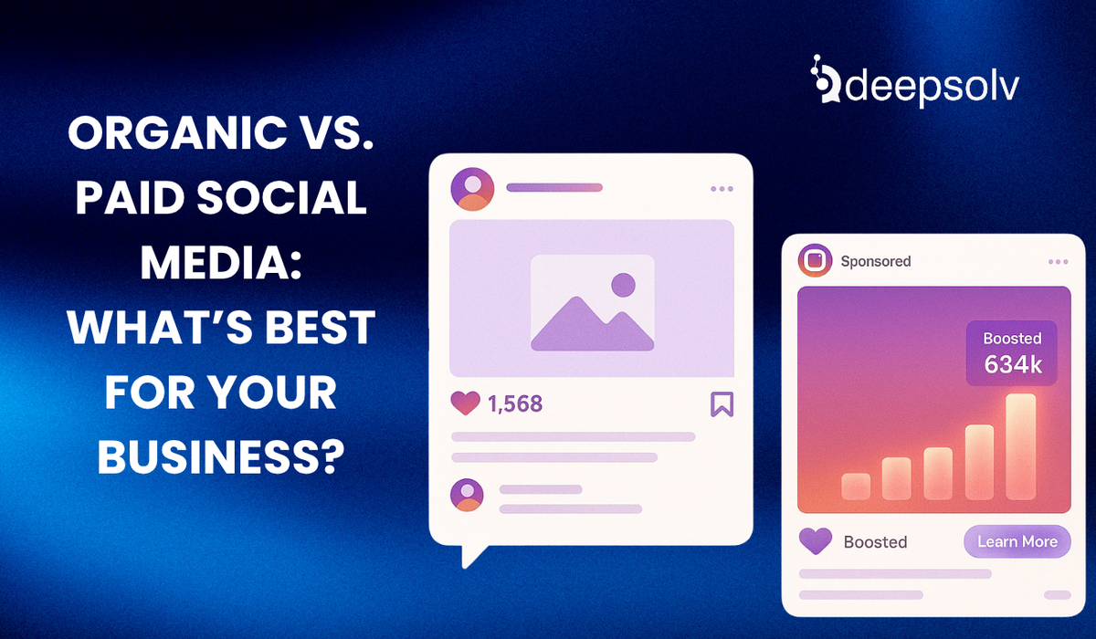 Organic vs. Paid Social Media: What’s Best for Your Business?