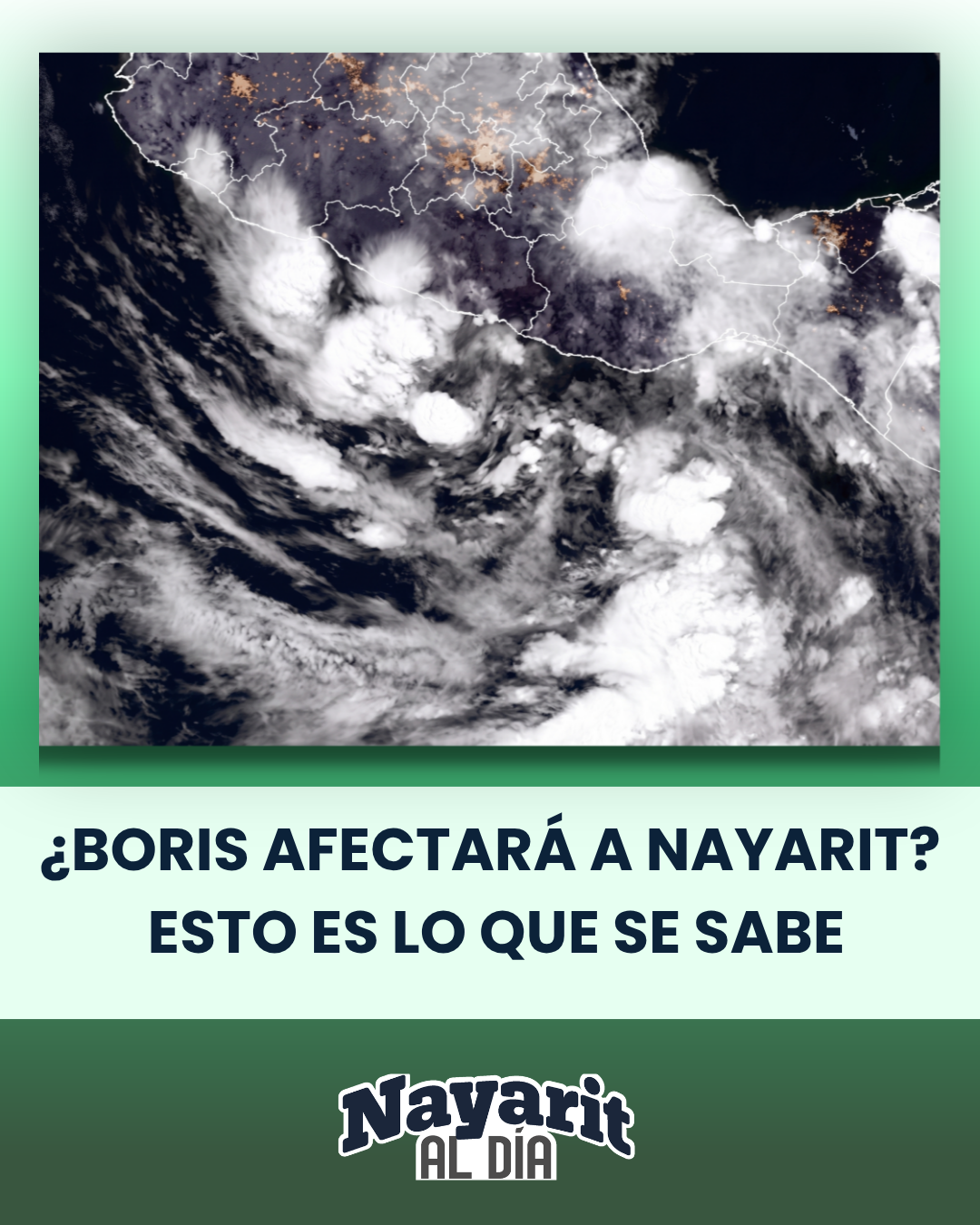 🌧️⚠️ ¿BORIS AFECTARÁ A NAYARIT? ESTO ES LO QUE SE SABE