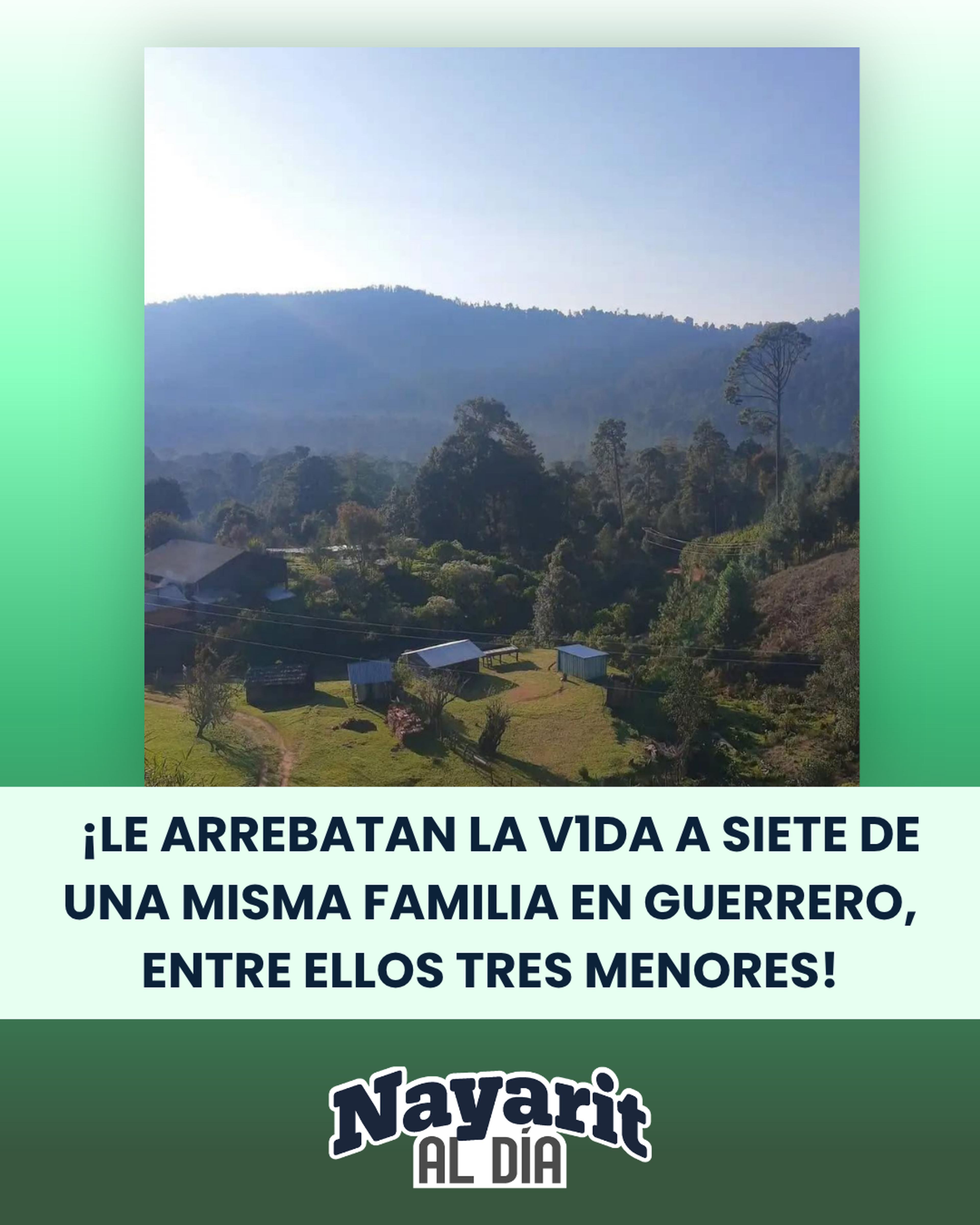  ¡LE ARREBATAN LA V1DA A SIETE DE UNA MISMA FAMILIA EN GUERRERO, ENTRE ELLOS TRES MENORES!