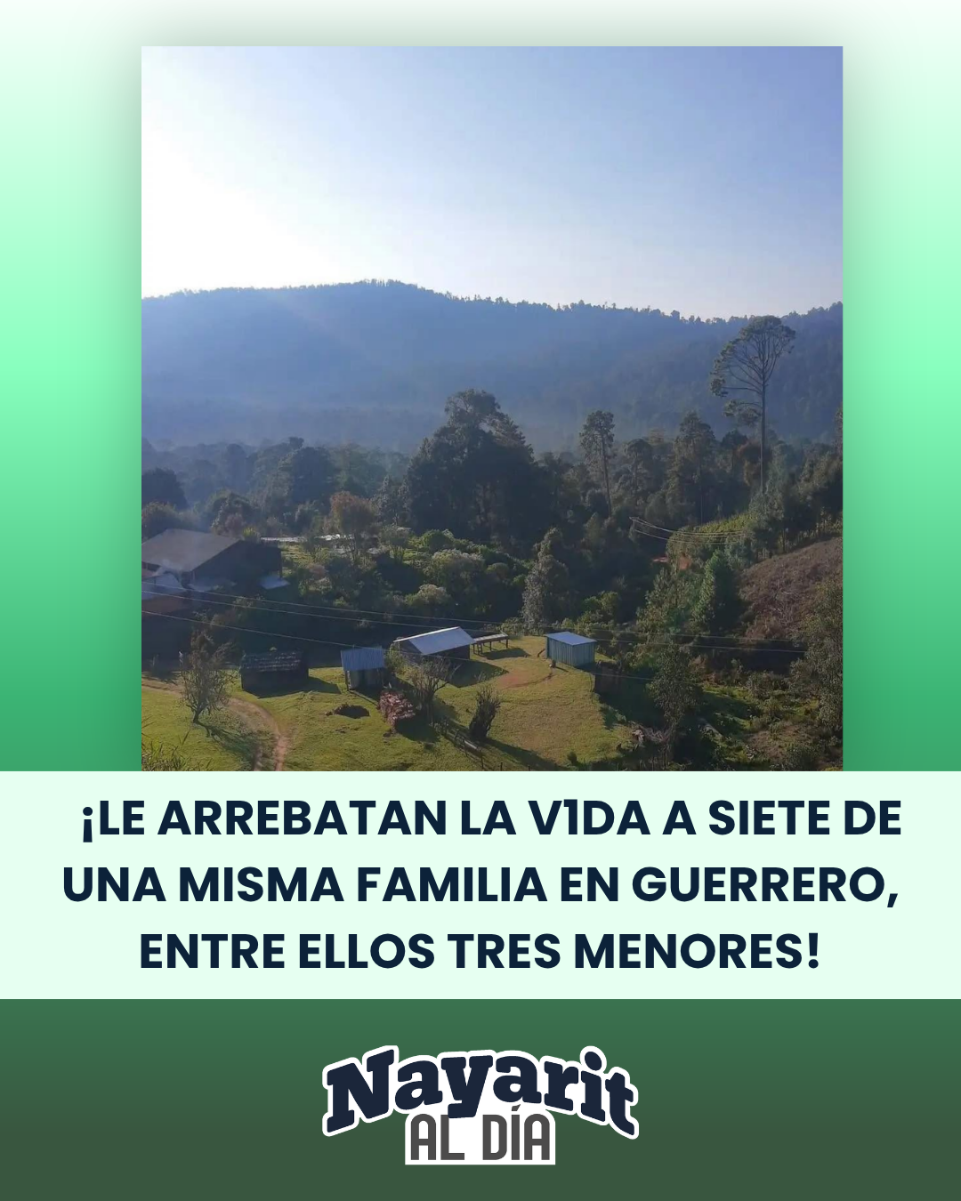 ¡LE ARREBATAN LA V1DA A SIETE DE UNA MISMA FAMILIA EN GUERRERO, ENTRE ELLOS TRES MENORES!