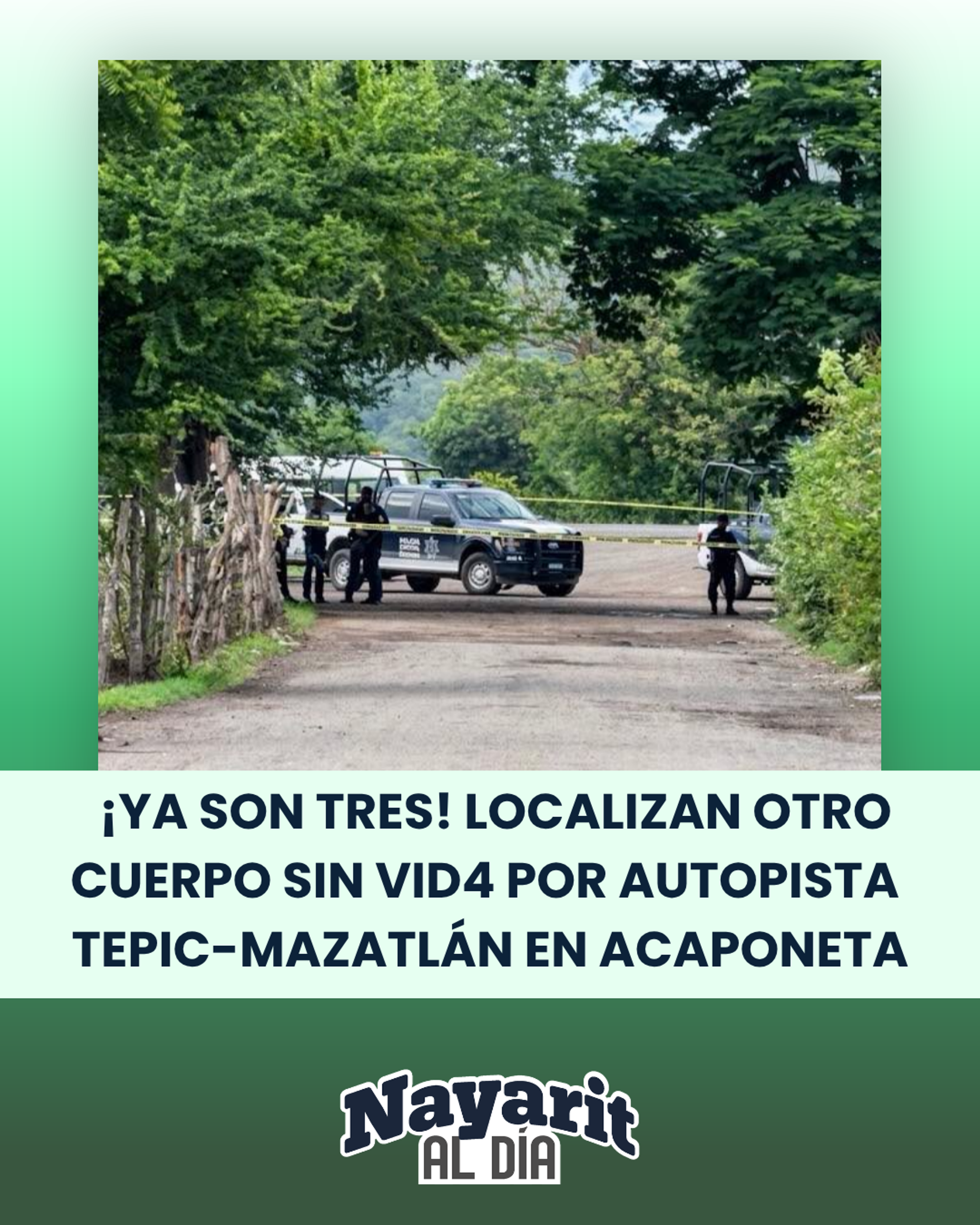 ¡YA SON TRES! LOCALIZAN OTRO CUERPO SIN VID4 CERCA DE LA AUTOPISTA TEPIC-MAZATLÁN EN ACAPONETA
