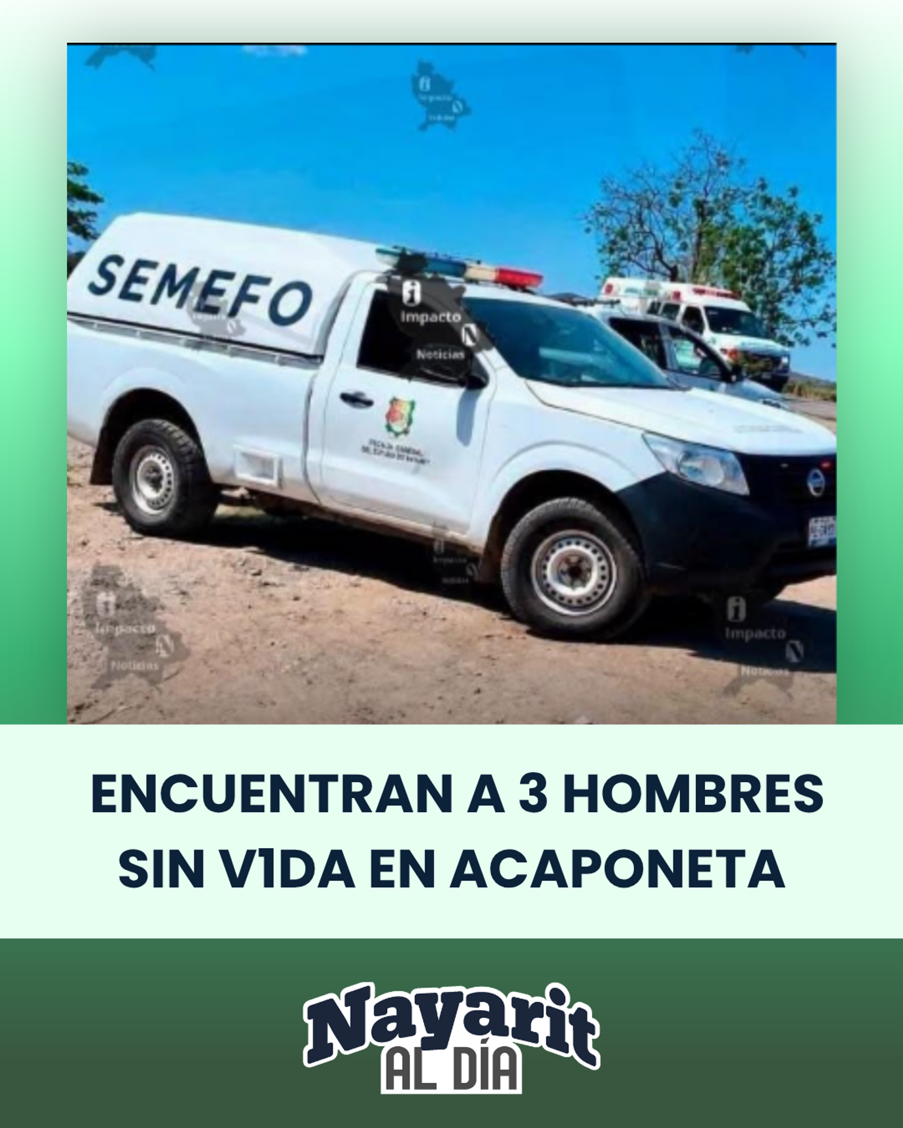  ENCUENTRAN A TRES HOMBRES SIN V1DA CERCA DE LA AUTOPISTA TEPIC–MAZATLÁN, EN ACAPONETA