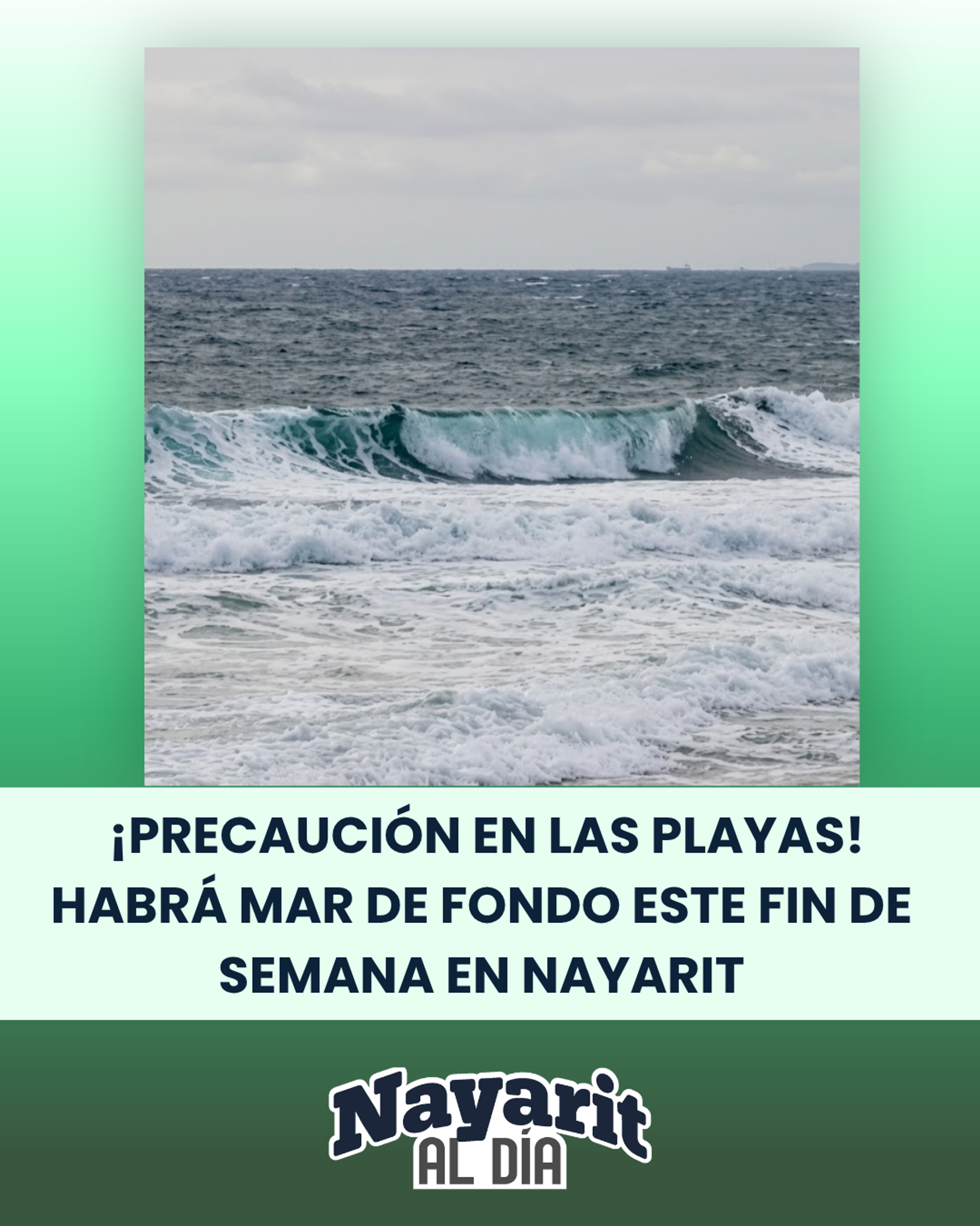 ⚠️ ¡PRECAUCIÓN EN LAS PLAYAS! HABRÁ MAR DE FONDO ESTE FIN DE SEMANA EN NAYARIT 🏖️