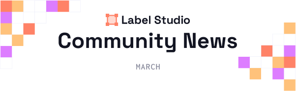 March 2023 Community News: New Integrations Directory, Label Studio in ...