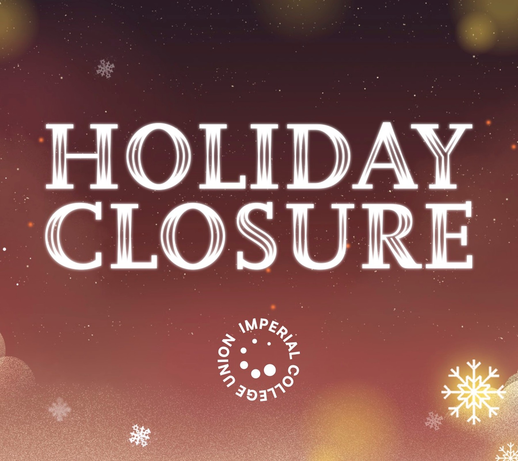 Holiday Closure Fall Holiday Closure 2024 | Imperial College Union