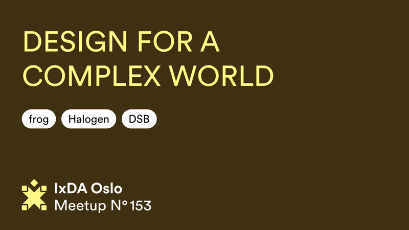 Design for a Complex World with frog, Halogen and DSB