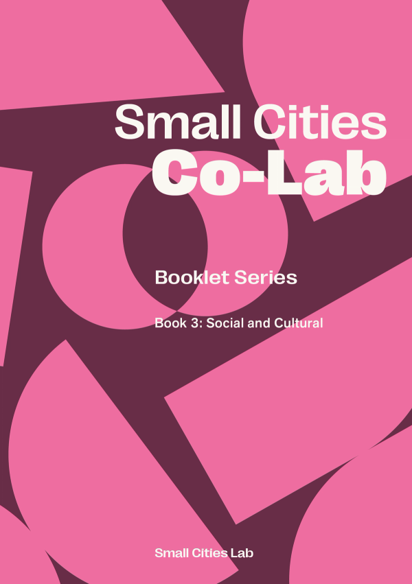 Small Cities Co-Lab: Social and Cultural Booklet