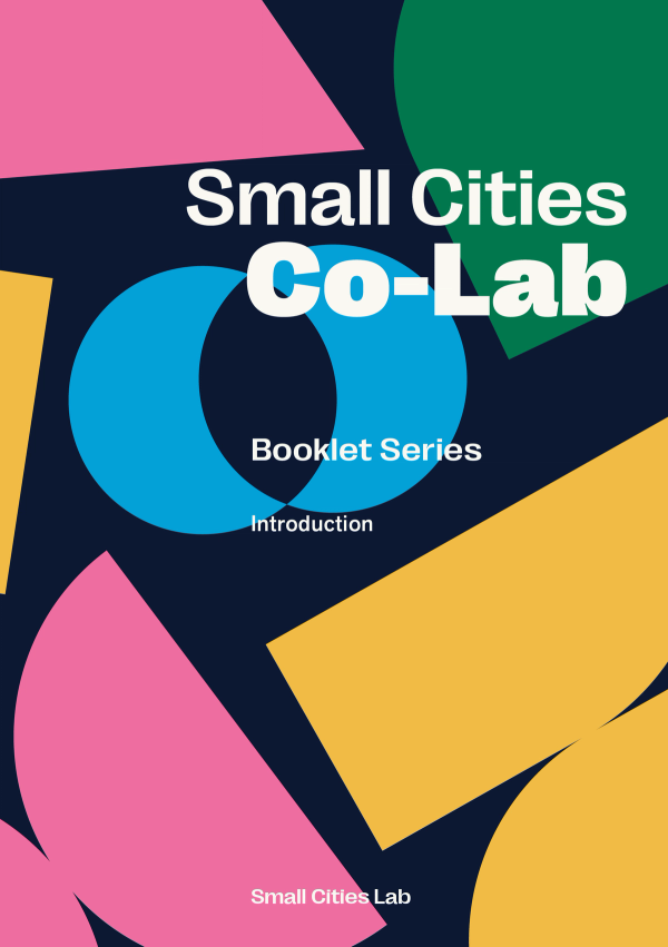 Small Cities Co-Lab: Introduction Booklet
