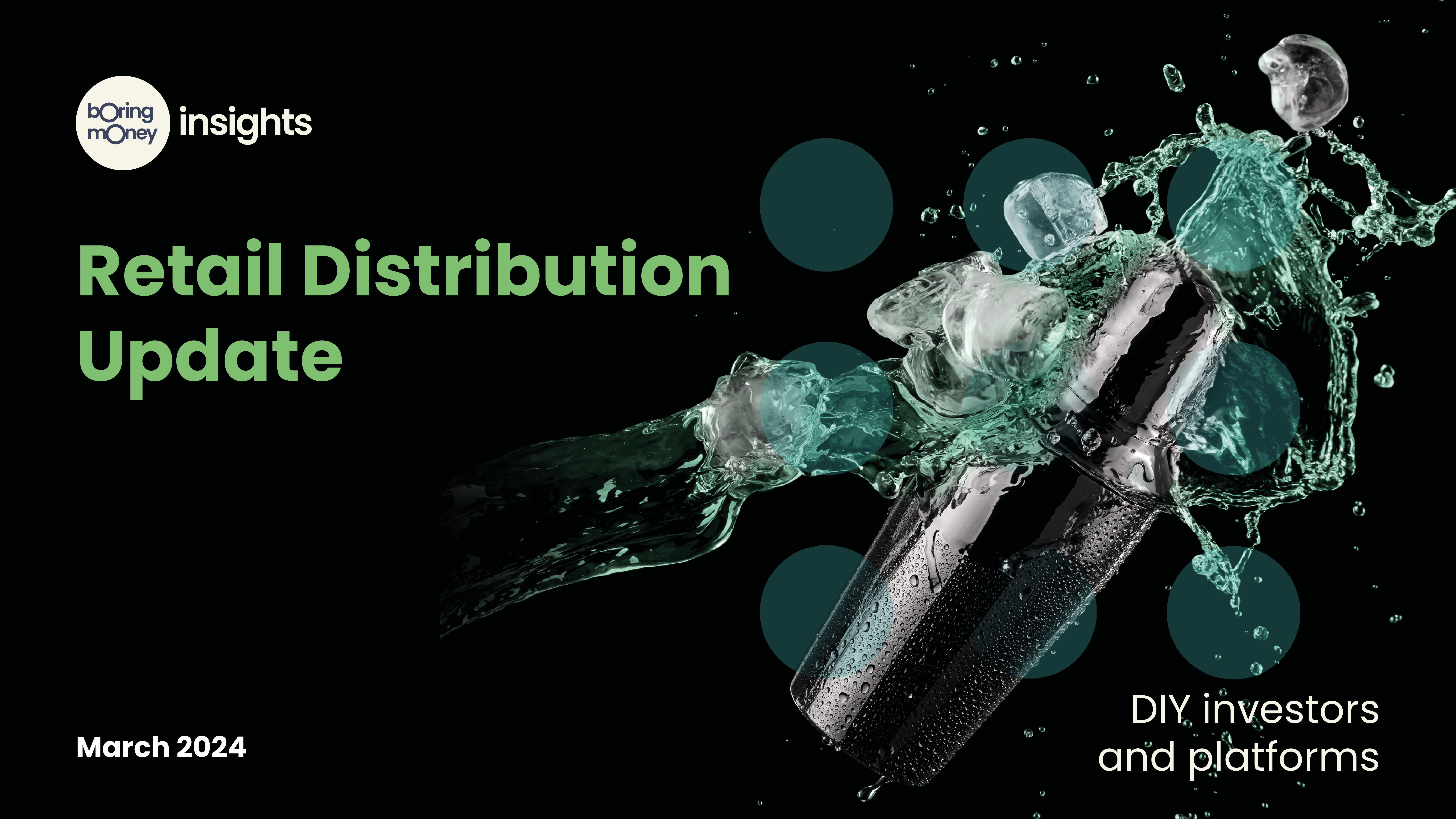 Retail Distribution Update – DIY investors and platforms