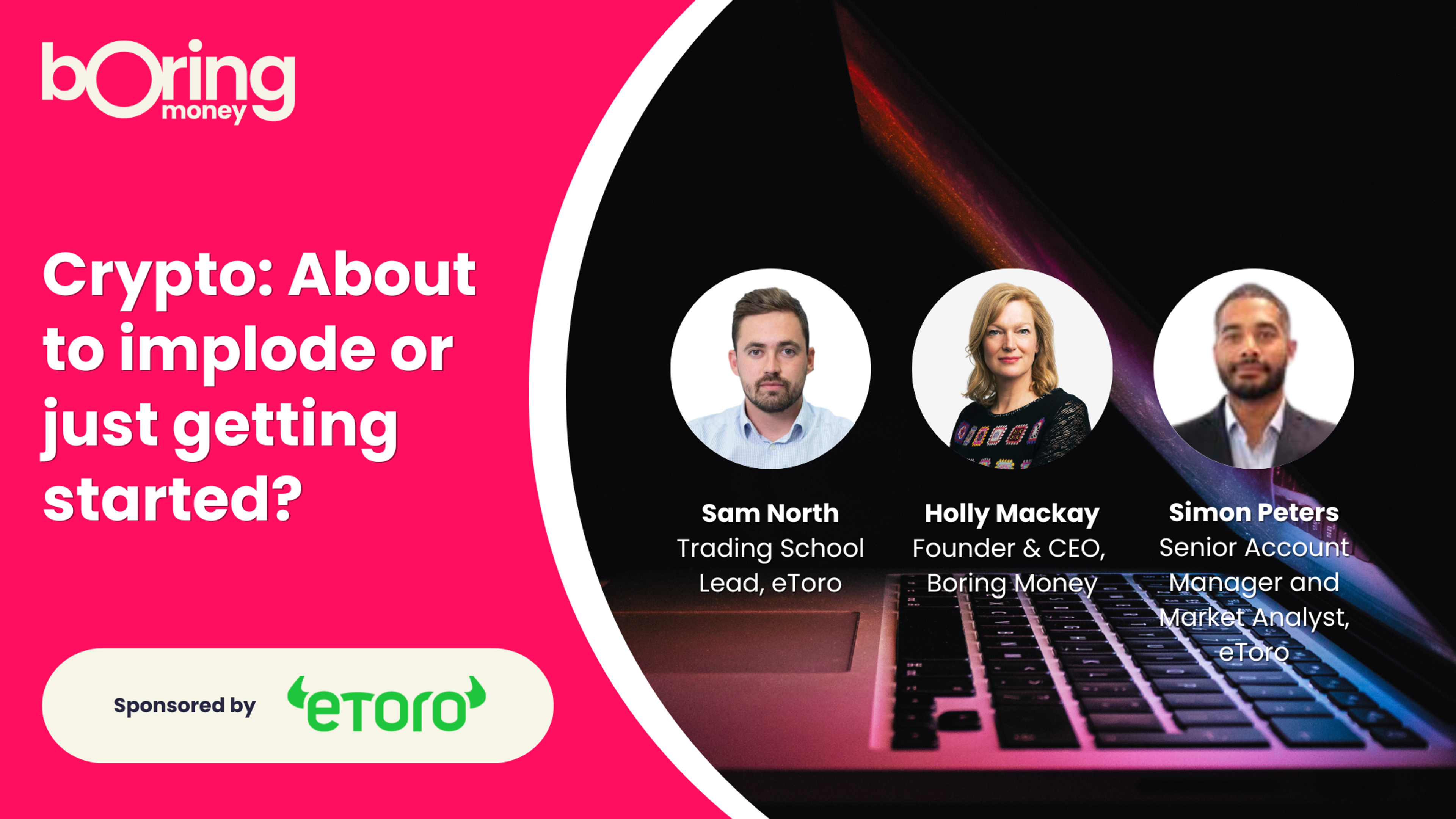 Watch a replay of our webinar 'crypto: about to implode or just getting started?' sponsored by Etoro
