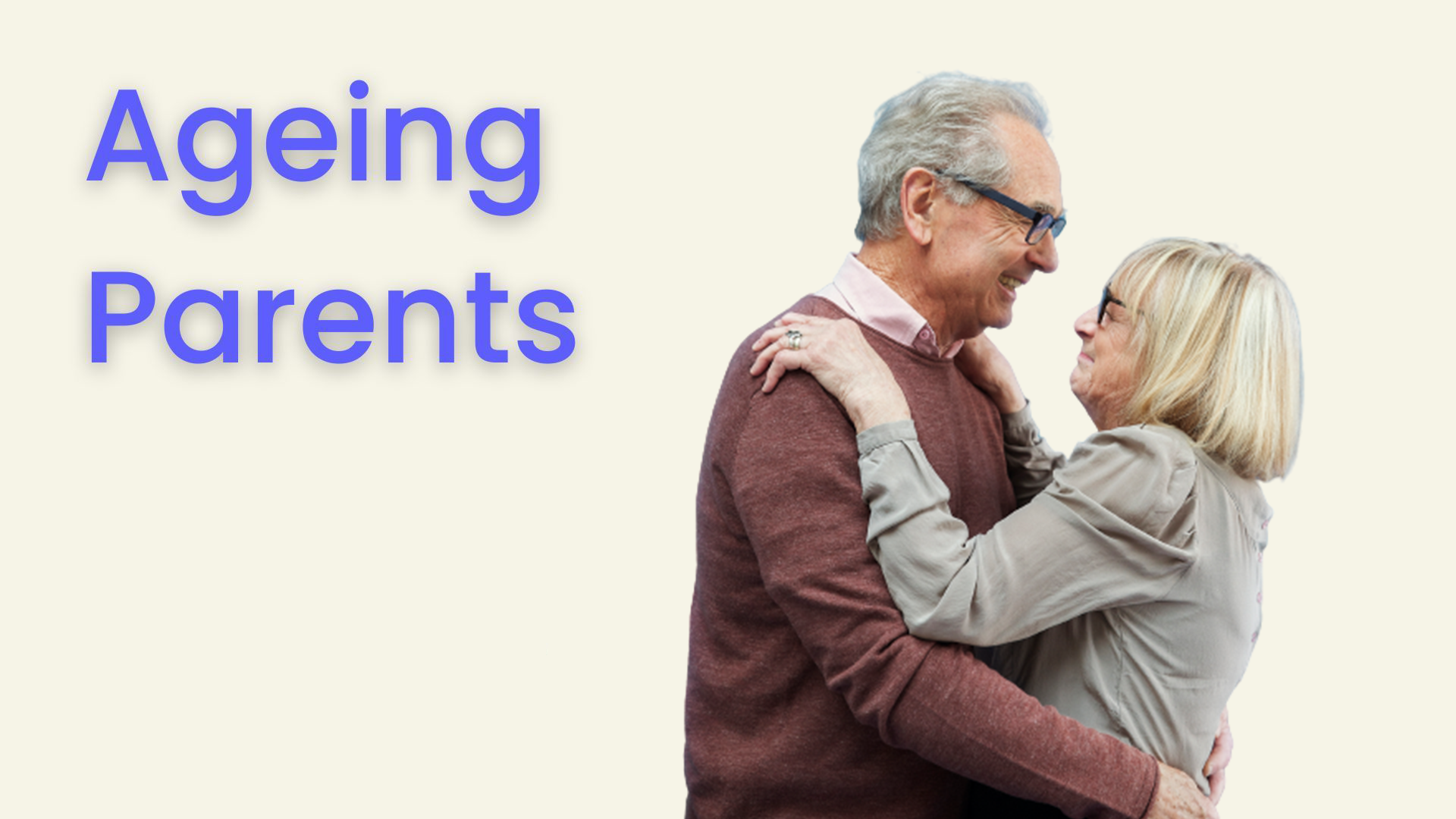 Ageing Parents