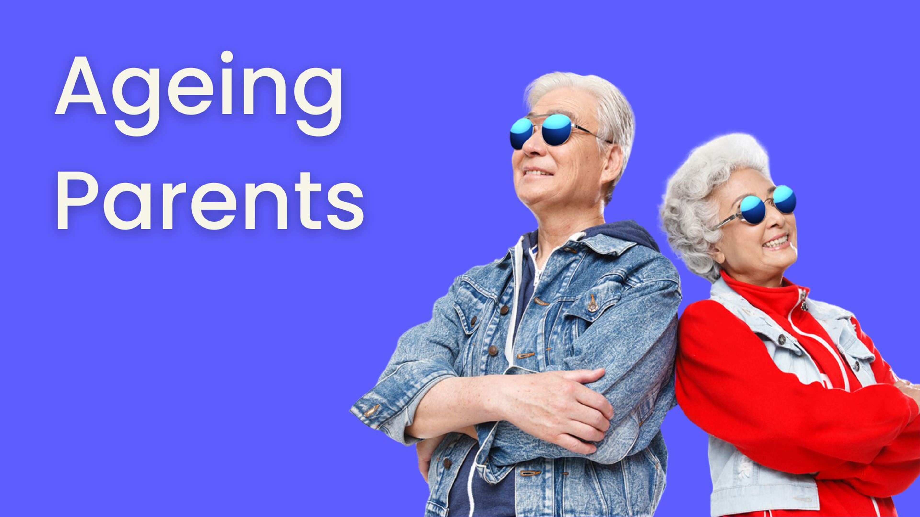 Ageing Parents