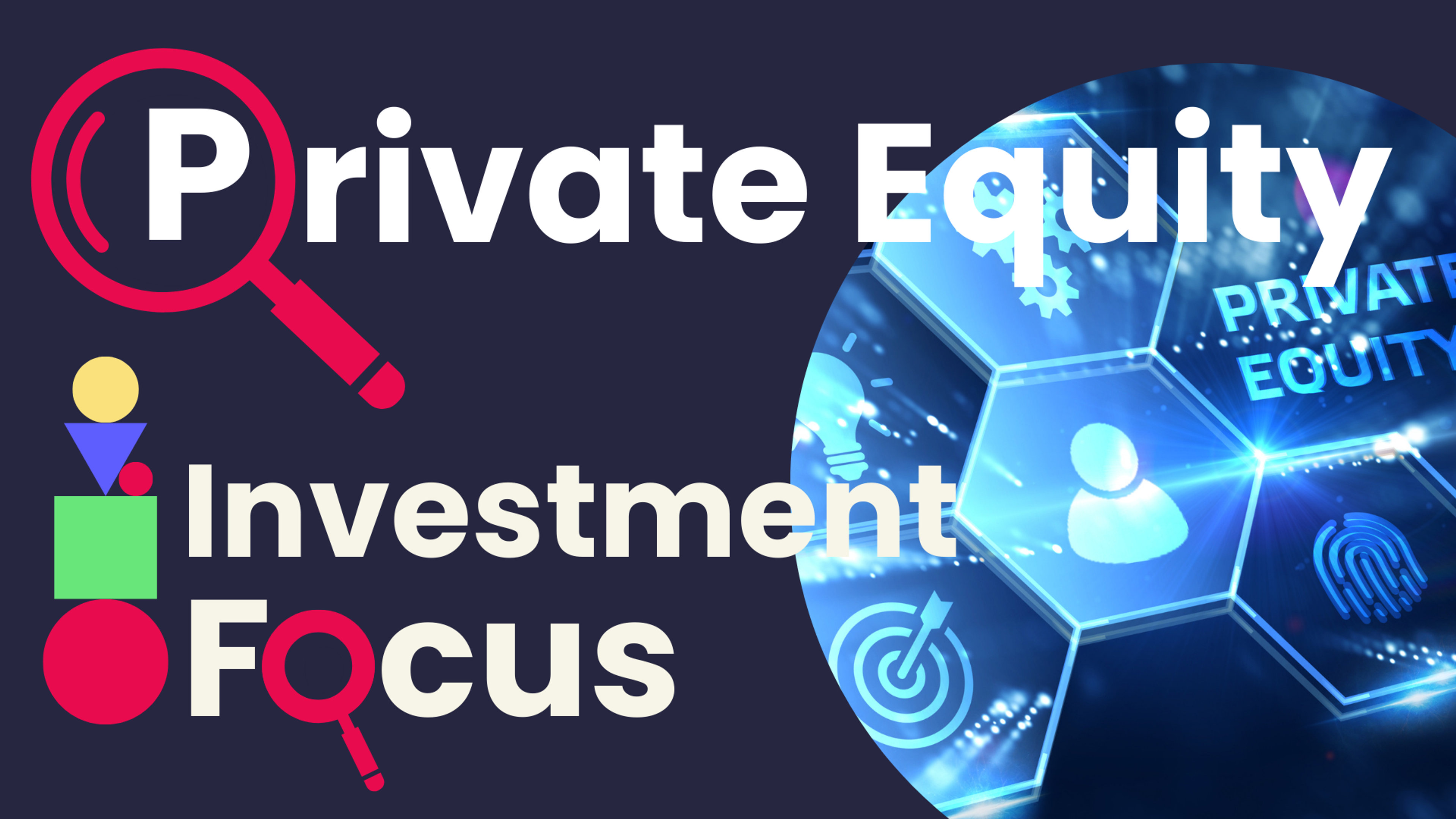 Investment Focus: Private Equity