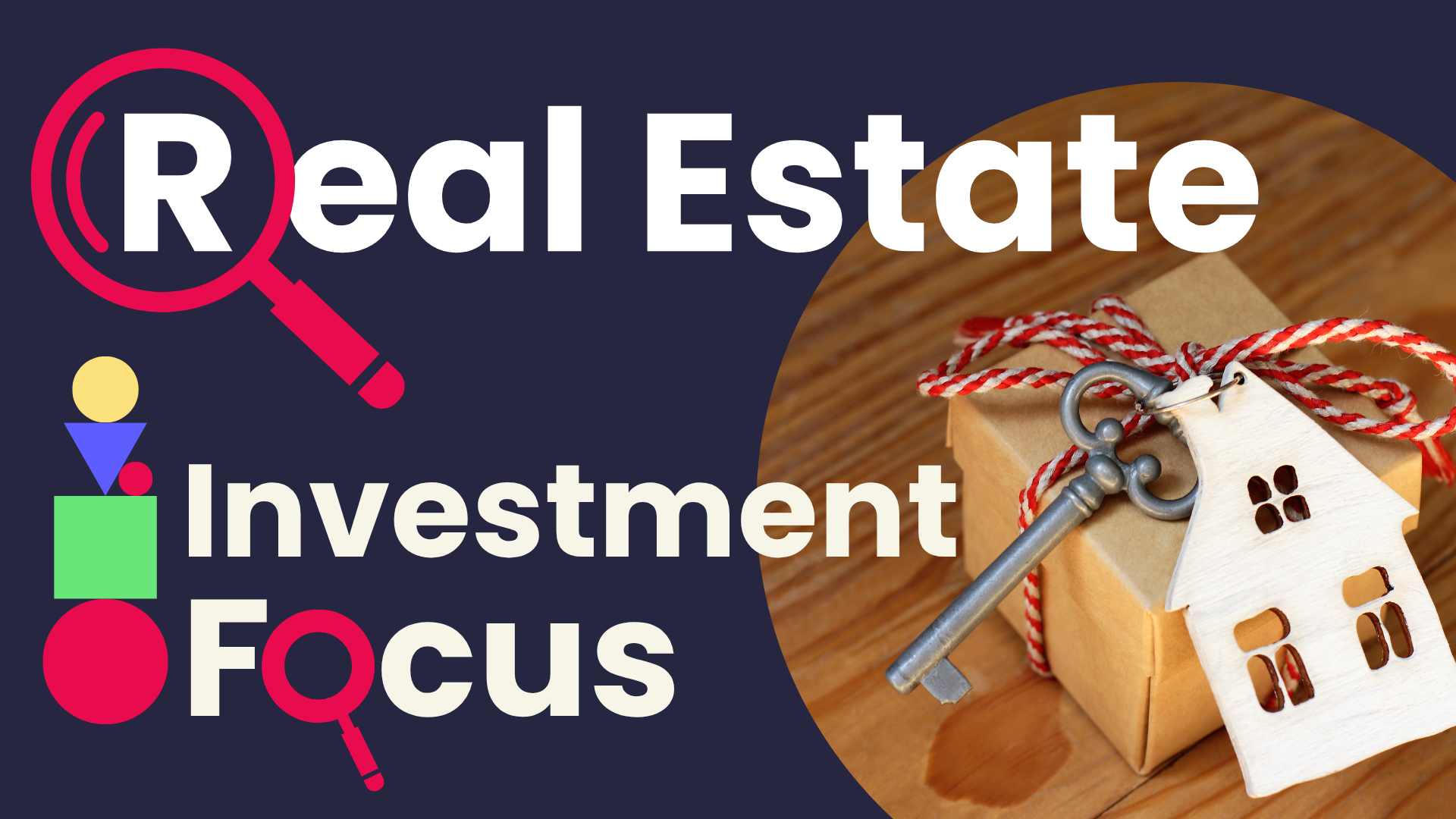 Investment Focus: Real Estate
