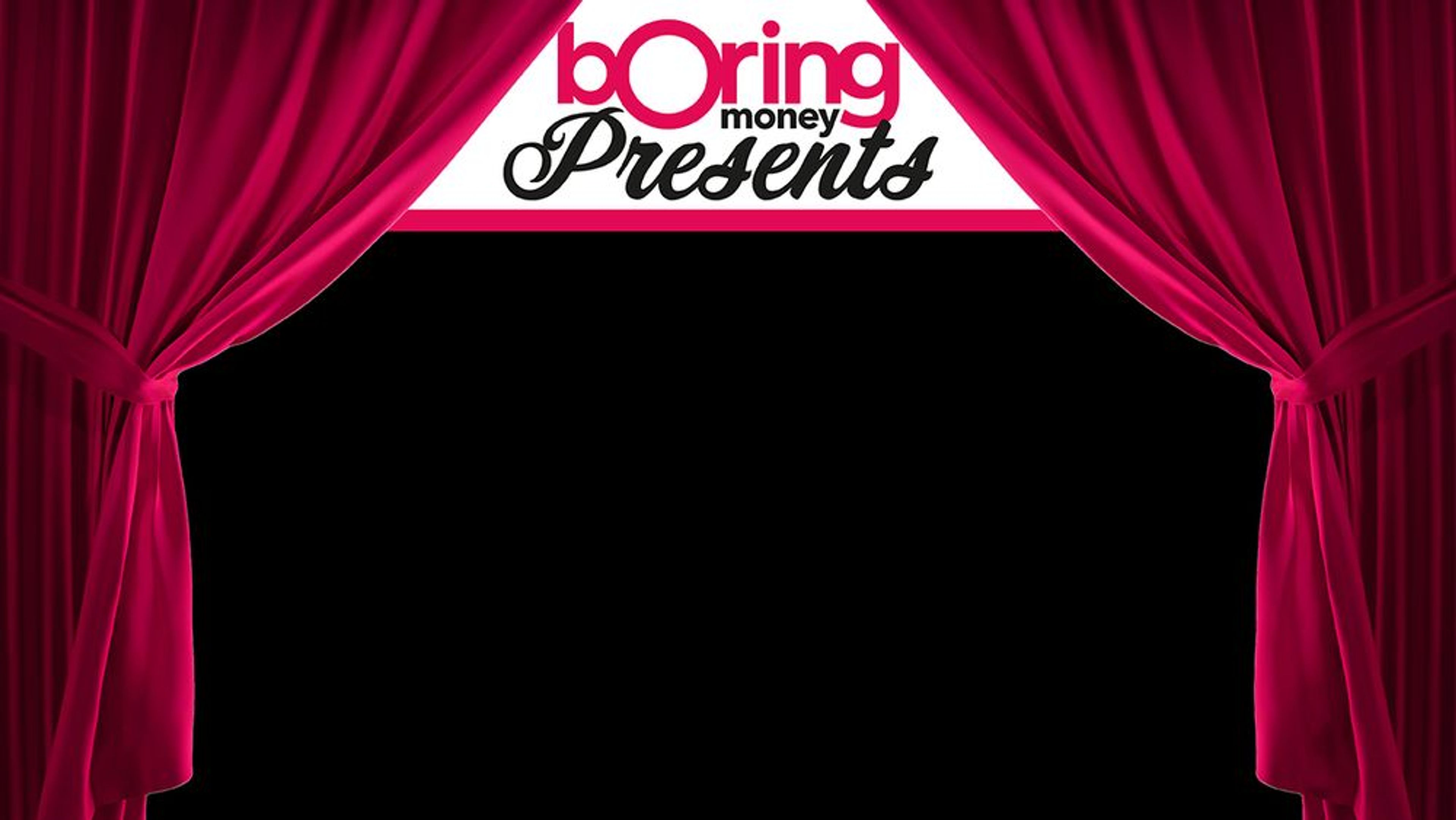 Boring Money Presents 