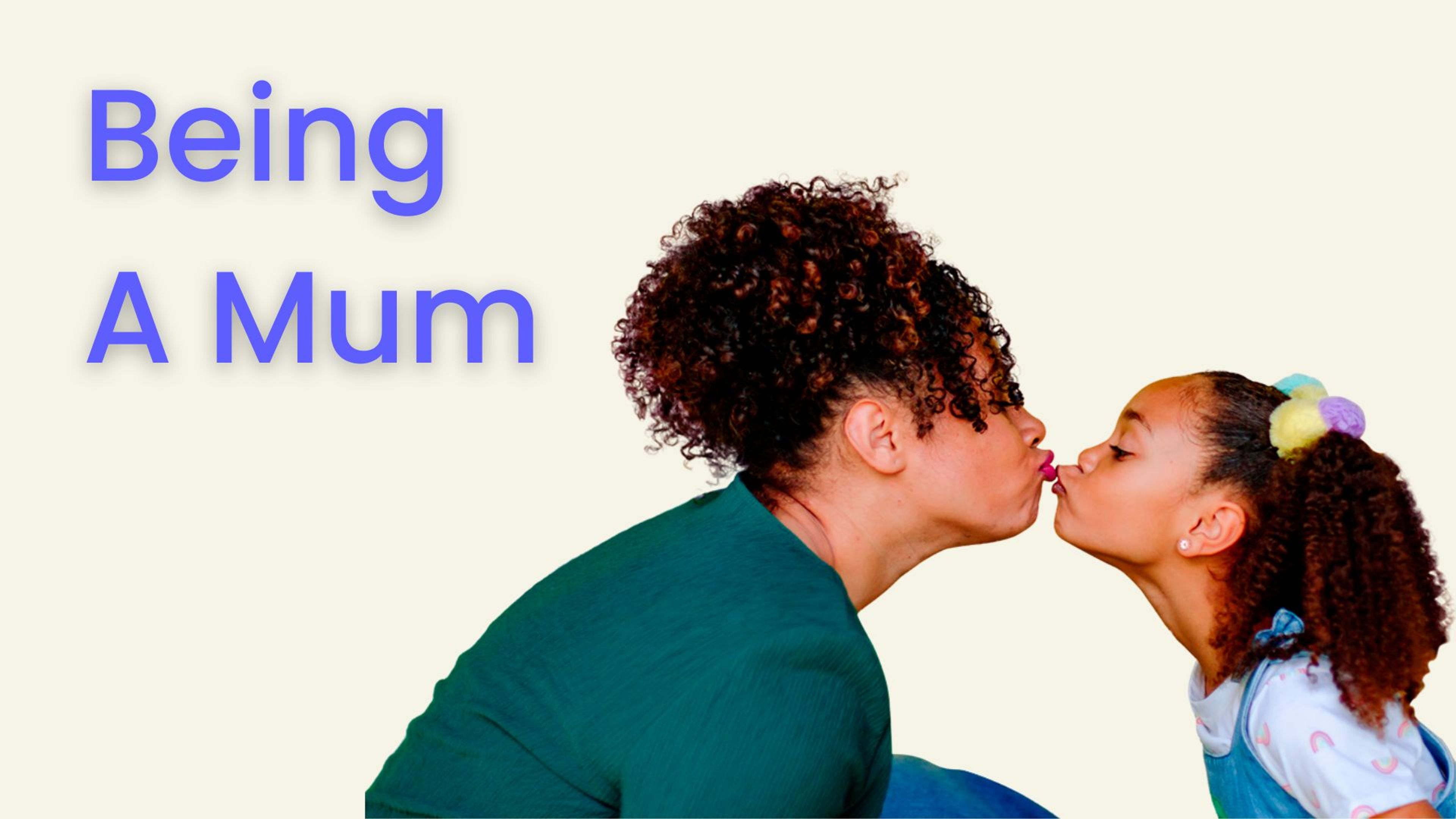 Being A Mum