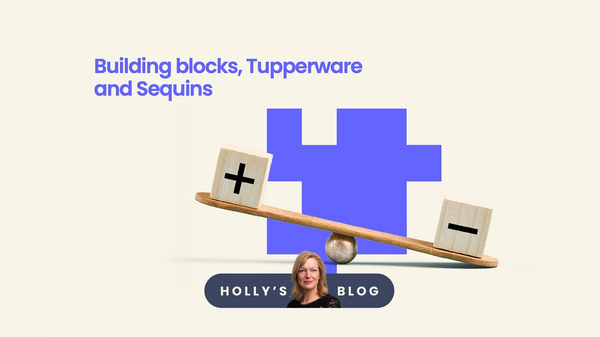Building blocks, Tupperware and Sequins