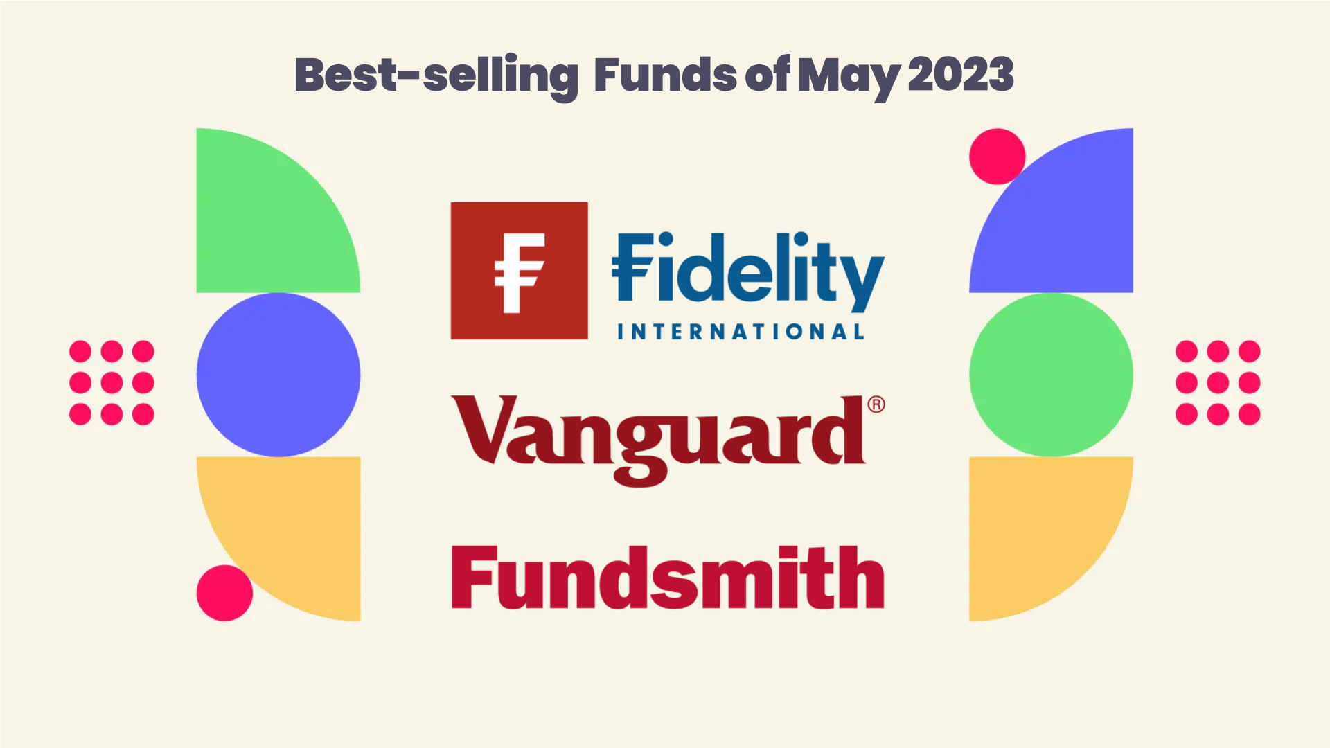 Most popular funds of May 2023