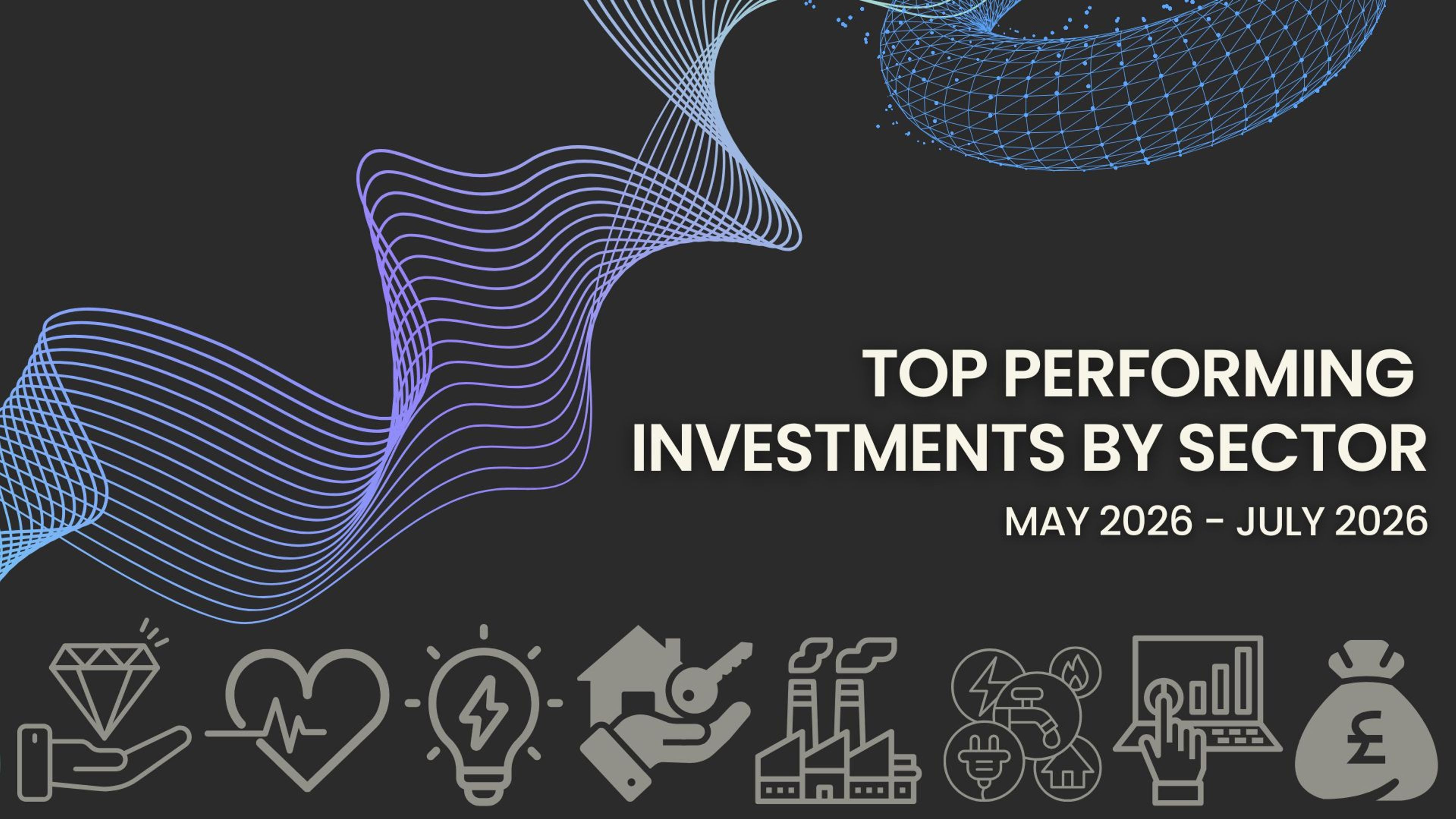 Top Performing Investments May 2026 - July 2026: Three-Month Analysis