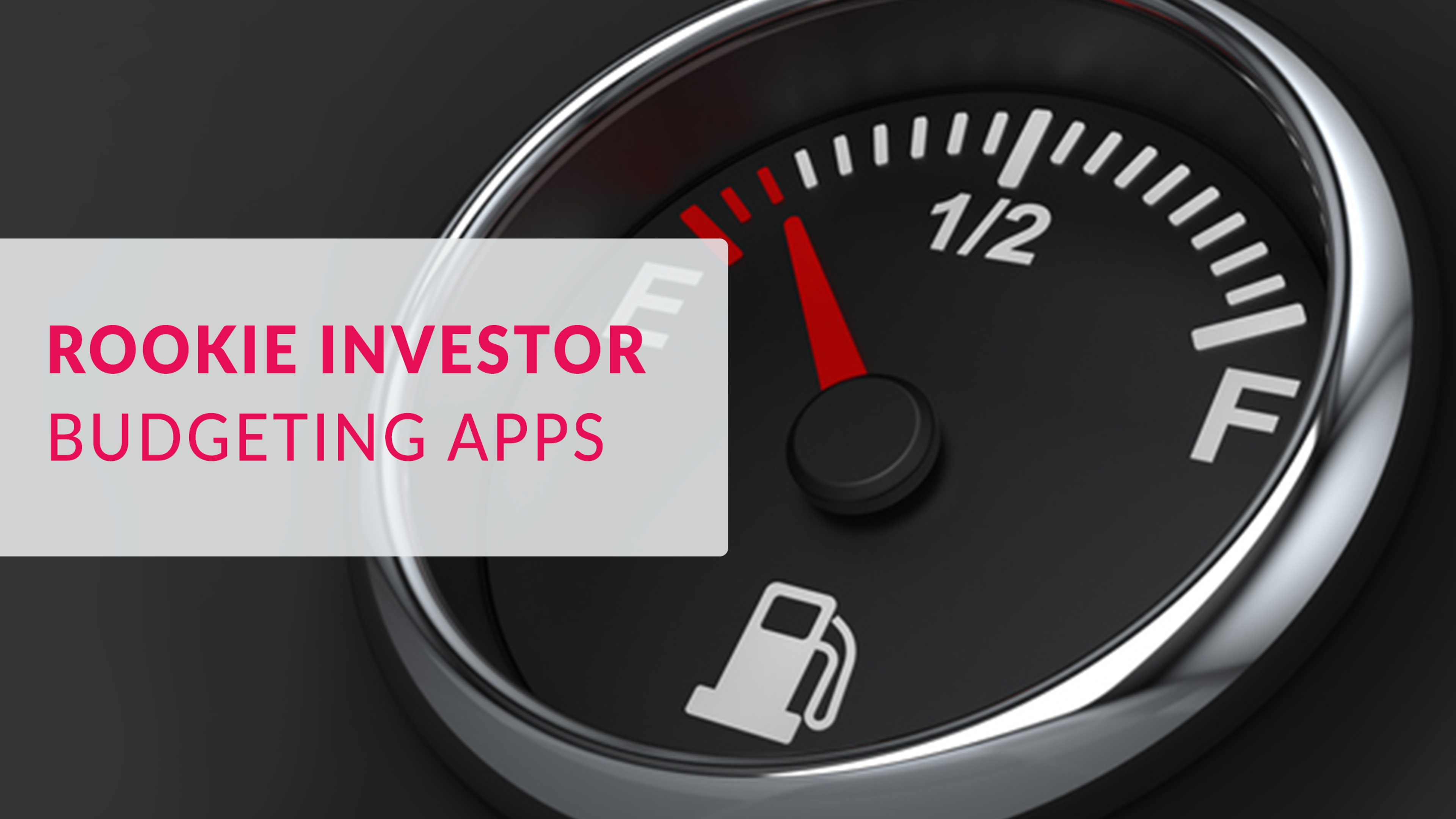 fuel gauge with 'Rookie Investor, Budgeting Apps' title. 