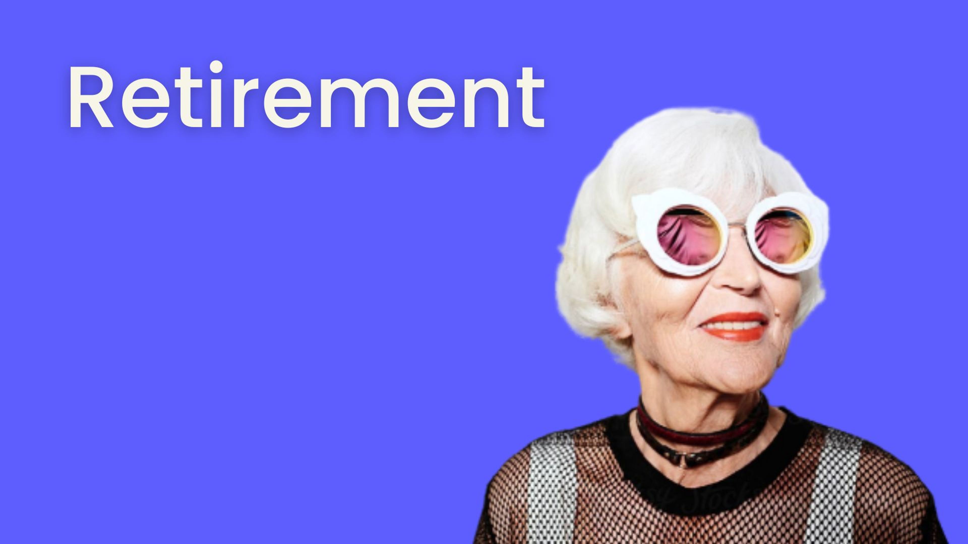 Retirement