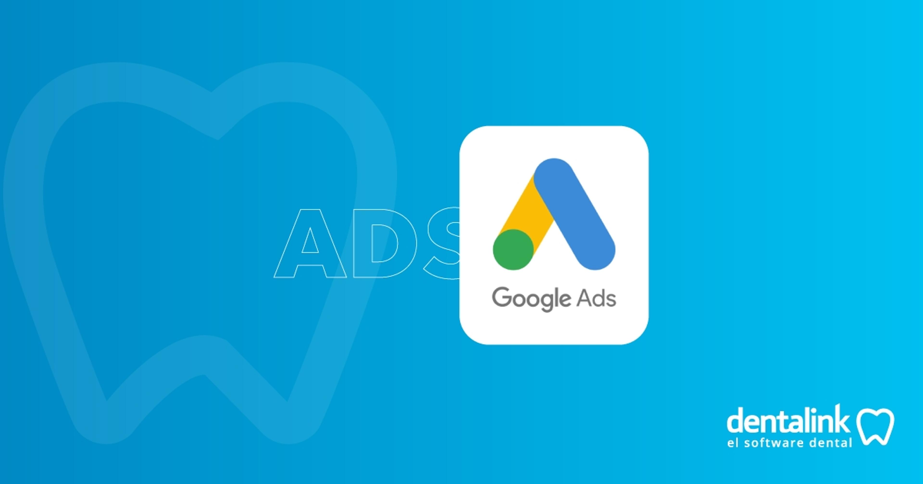 ¿Cómo captar pacientes para tu clínica dental con Google Ads?
