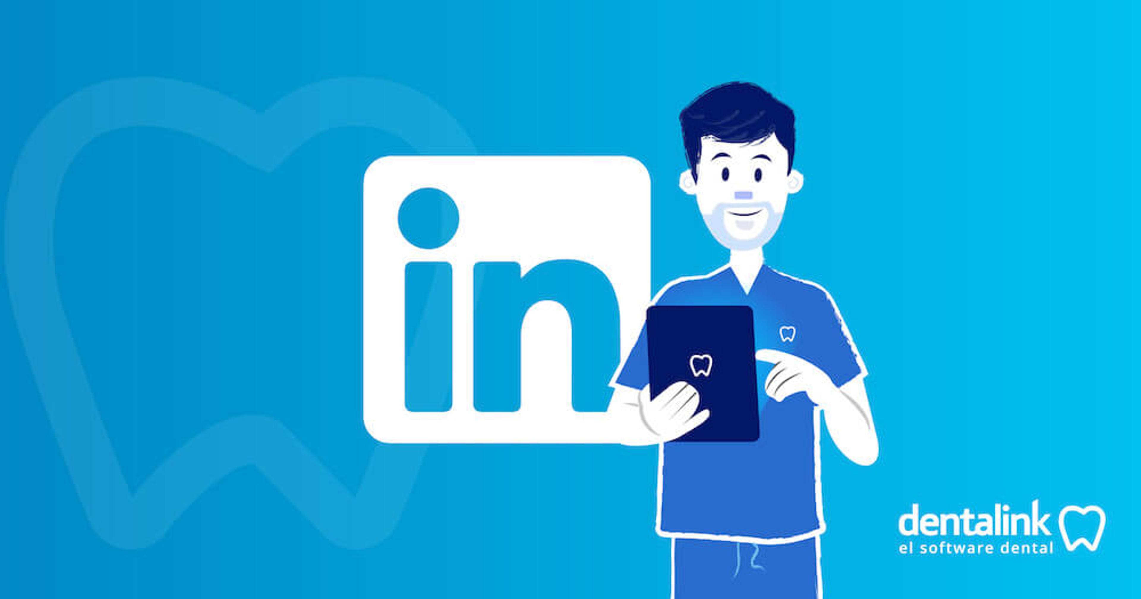 LinkedIn para odontólogos: todo lo que debes saber.