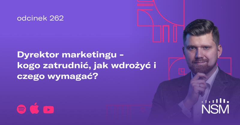 Dyrektor marketingu - kogo zatrudnić, jak wdrożyć i czego wymagać?