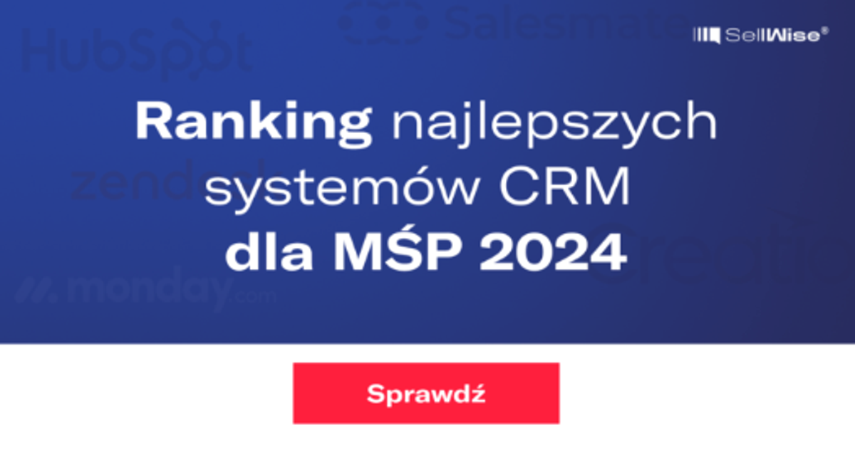 Ranking systemów CRM na sellwise.pl - wartościowe treści mogące przekonać potencjalnych klientów do skorzystania z usług