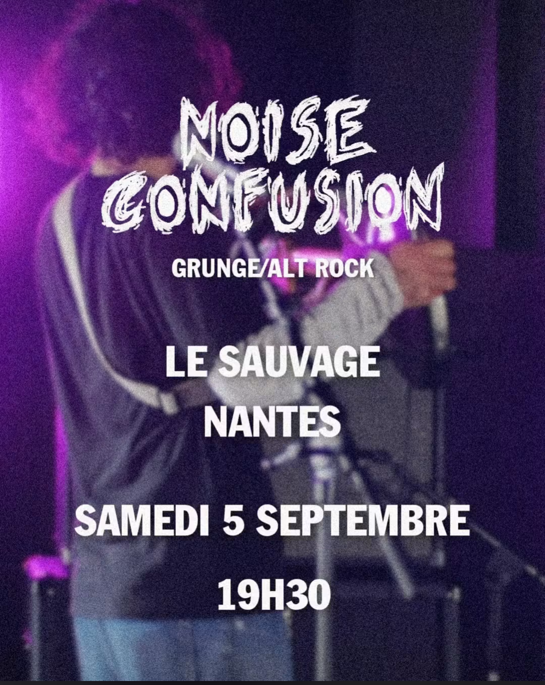 Affiche de Noise Confusion (Grunge/Alternative Rock) en concert à Nantes (44)