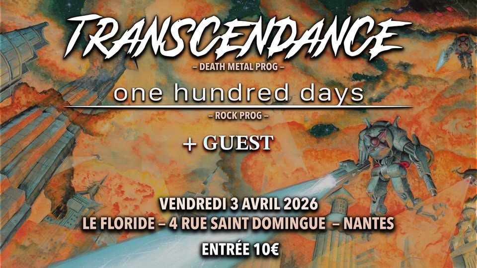 Affiche de Transcendance (Death Metal Prog) et 100 Days (Rock Prog) + Guest à Nantes