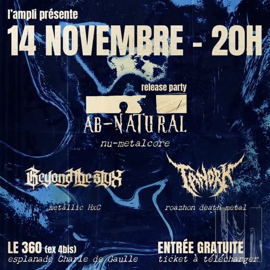 Affiche de Concert Ab-Natural (release party) / Beyond The Styx / Tanork à Rennes (35)