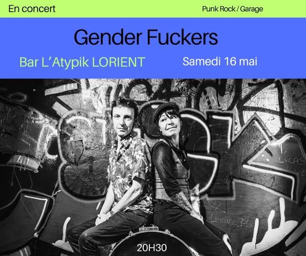Affiche de Gender Fuckers (Rock Garage/Punk Rock) en concert à Lorient (56)