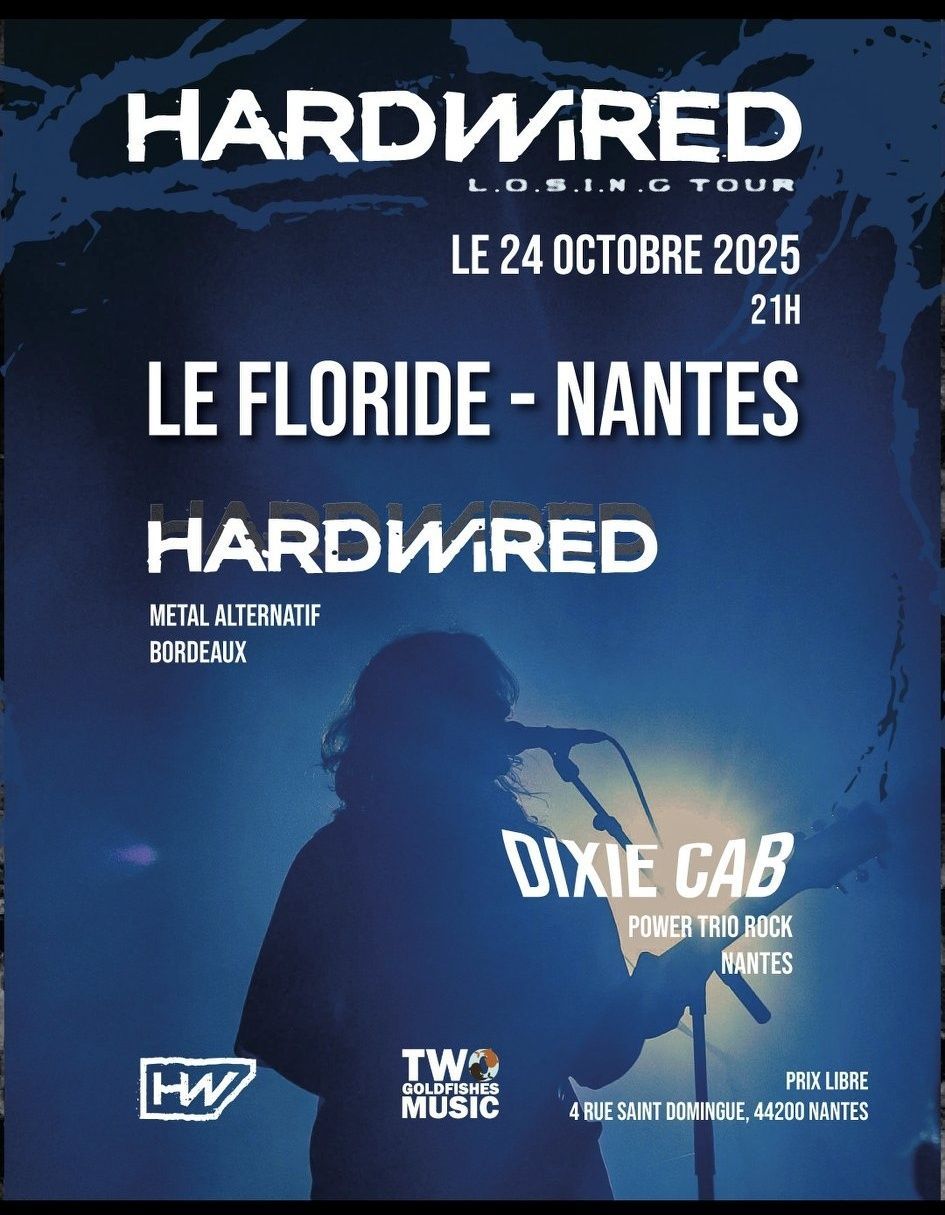 Affiche de Hardwired et Dixie Cab live à Nantes (44)