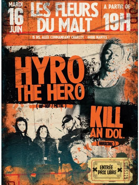 Affiche de Hyro The Hero / Kill An Idol. en concert à Nantes (44)