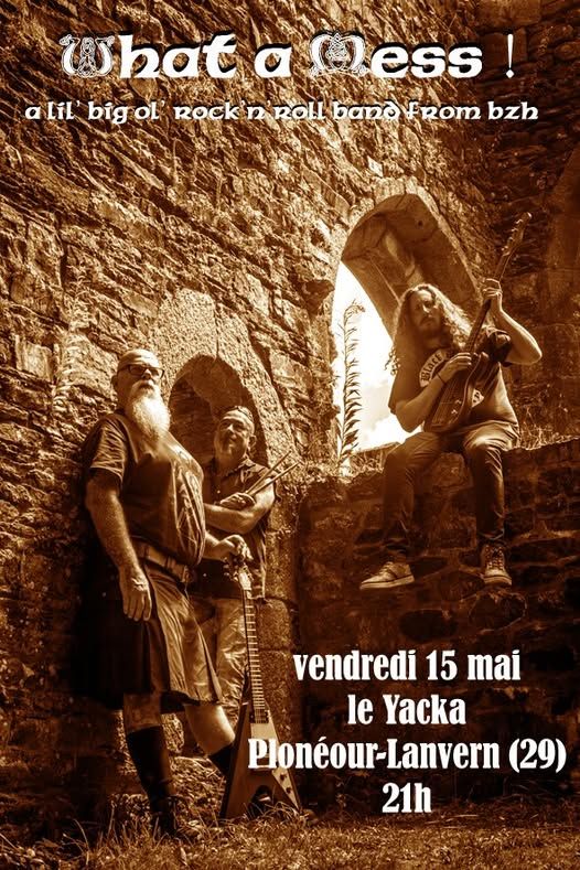Affiche de What A Mess! (cover hard/rock'n roll) en concert à Plonéour-Lanvern (29)