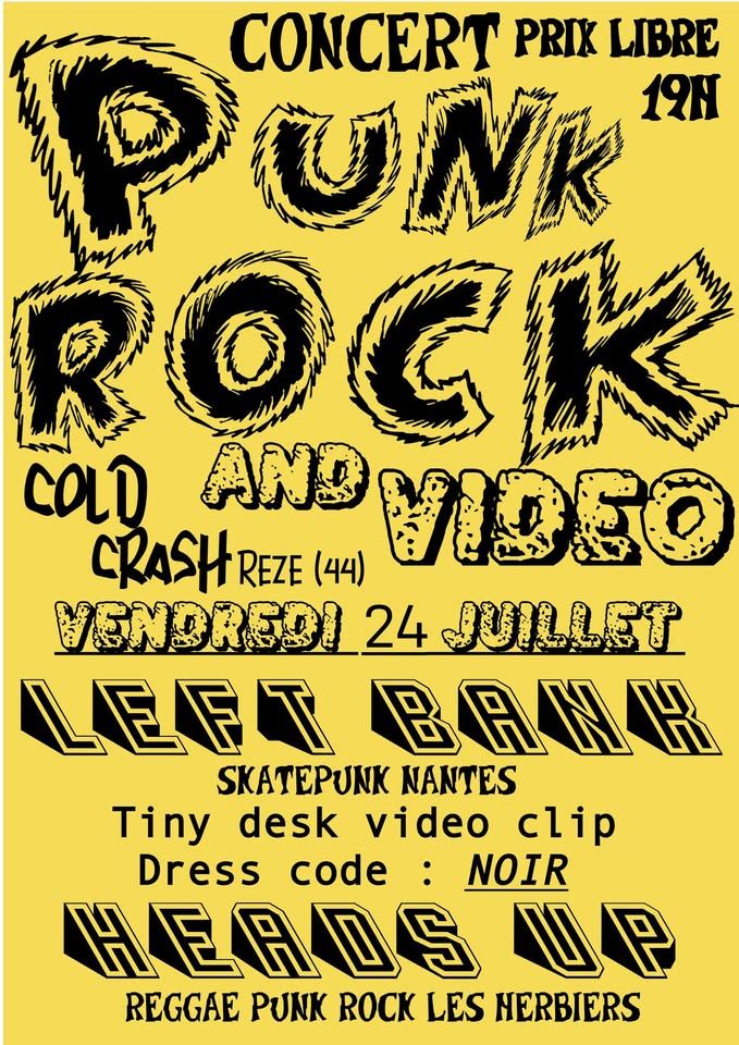 Affiche de Left Bank! (Punk Rock) / Heads Up (punk/reggae) : tournage d'un clip + concert à Rézé (44)