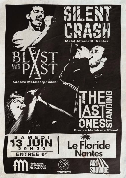 Affiche de Silent Crash / Blast Past / The Last One Standing live à Nantes (44)