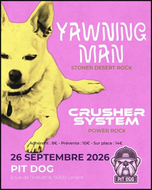 Affiche de Yawning Man (Deser Rock/Heavy Psyché-USA) / Crusher System (Power Rock) live à Lorient (56)