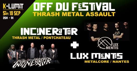 Affiche de Incinerator (Thrash) / Lux Mentis (Metalcore) en concert à Ponchâteau (44)