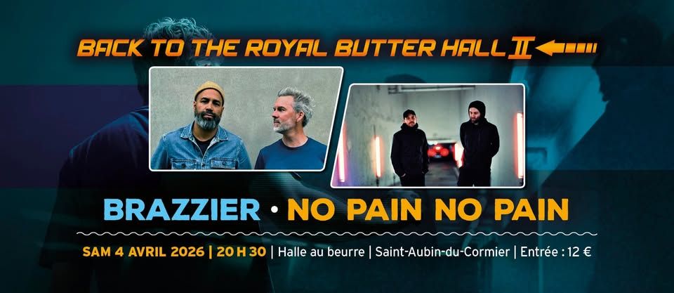 Affiche de Brazzier (Electro-Rock) et No Pain No Pain (Post-Rock) en concert à St-Aubin-du-Cormier (35)