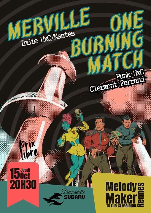 Affiche de One Burning Match (Punk/HxC) / Merville (Indie Rock/Melodic HxC) en concert à Rennes (35)