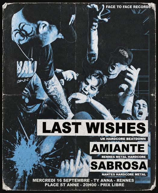 Affiche de Last Wishes (UK) / Amiante / Sabrosa en concert à Rennes (35)