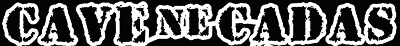 Logo de Cave Ne Cadas