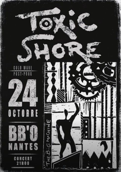 Affiche de Toxic Shore (Cold Wave / Post Punk) en concert à Nantes (44)